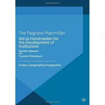 Aid as Handmaiden for the Development of Institutions: A New Comparative Perspective