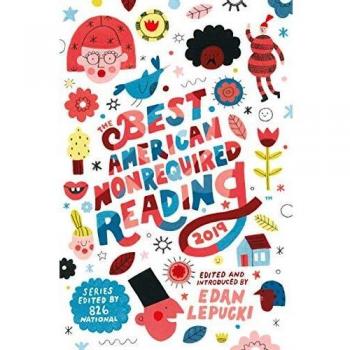Best American Nonrequired Reading 2019
