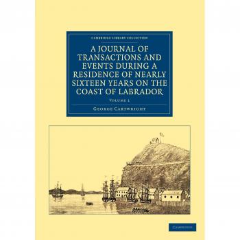 Diario de Transacciones y Eventos durante una Residencia de Casi Dieciséis Años en la Costa de Labrador - Colección Bibliográfica de Exploración Polar (3 Volúmenes)
