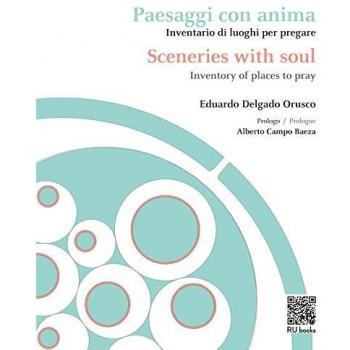 Paesaggi con Anima.: Inventario di luoghi per pregare