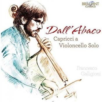 DALL'ABACO: Capricci a Violoncello Solo - Francesco Galligioni