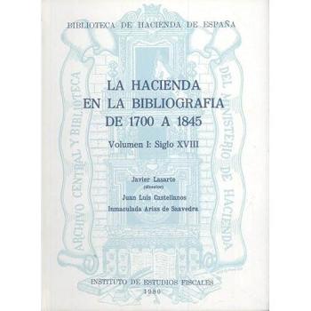 La hacienda en la bibliografia de 1700 a 1845, volumen I: siglo XVIII