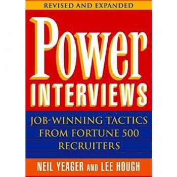 Power Interviews: Job-Winning Tactics from Fortune 500 Recruiters, Revised and Expanded Edition