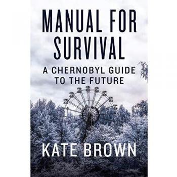 Chernobyl Survival Handbook: A Guide to Future Preparedness