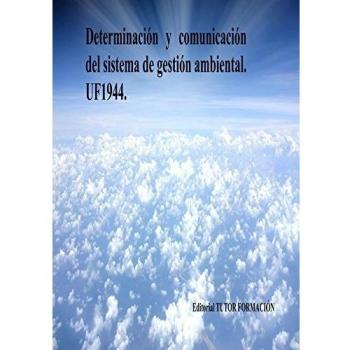 Determinación y comunicación del Sistema de Gestión Ambiental. UF1944.