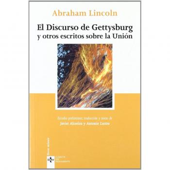 El Discurso de Gettysburg y otros escritos sobre la Unión
