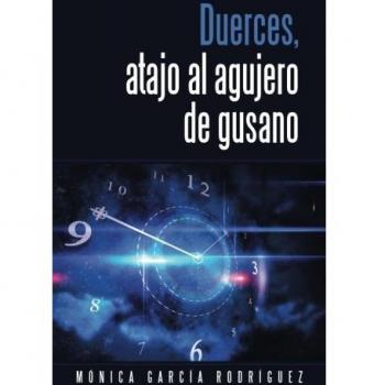 Duerces, atajo al agujero de gusano