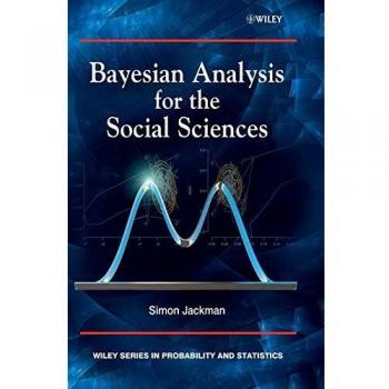 Bayesian Analysis for Social Sciences - Hardback Edition (Probability and Statistics Series)