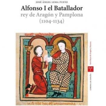 Alfonso I el Batallador, rey de Aragón y Pamplona