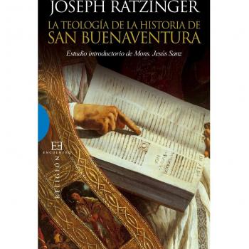 La teología de la historia de San Buenaventura: Estudio introductoria de Mons. Jesús Sanz