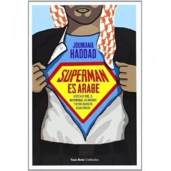 Superman Es Árabe: Acerca de Dios, del matrimonio, del macho y de otros invento: 15