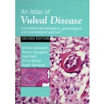 An Atlas of Vulval Diseases: A Combined Dermatological, Gynaecological and Venereological Approach