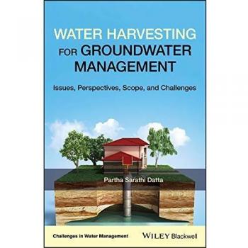 Water Harvesting for Groundwater Management: Issues, Perspectives, Scope, and Challenges