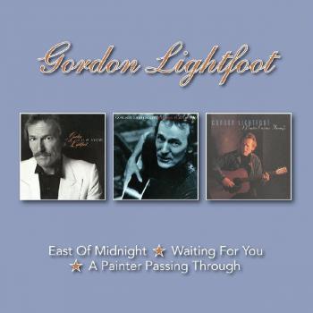 Gordon Lightfoot - East of Midnight / Waiting for You / A Painter Passing Through (Import CD Album)