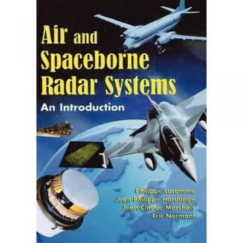 Scitech Publishing, Inc. Advanced Air and Spaceborne Radar Systems Guide