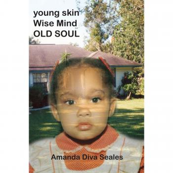 Youthful Radiance: Wise Mind & Old Soul Essence by Amanda Diva Seales