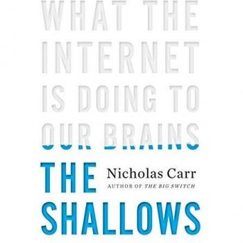 The Shallows: What the Internet Is Doing to Our Brains - Nicholas Carr (Book)
