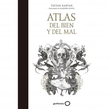 Atlas del bien y del mal - Alejandra Tsevan Rabtan/acosta