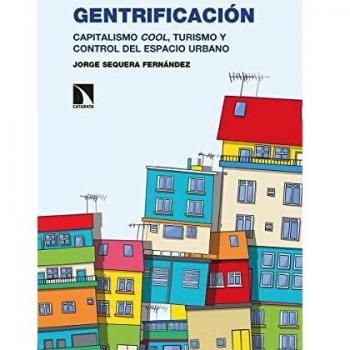Gentrificación: Capitalismo cool, turismo y control del espacio urbano: 287