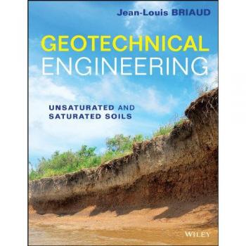 Geotechnical Engineering: Unsaturated and Saturated Soils