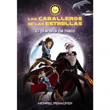 Los Caballeros de las Estrellas 3. El planeta de hielo