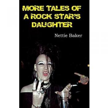 More Tales of a Rock Star's Daughter