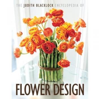 The Judith Blacklock Encyclopedia of Flower Design