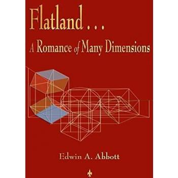 Flatland: A Romance of Many Dimensions - Classic Mathematical Fiction Novel