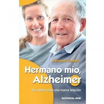 HERMANO MÍO, ALZHEIMER: Un camino para una nueva relación: 24