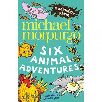 Aventuras Animales en Mudpuddle Farm: Seis Historias por Michael Morpurgo