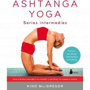 ASHTANGA YOGA SERIES INTERMEDIAS - MCGREGOR, KINO
