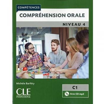 Compréhension Orale 4. Livre Niveau C1 - 2 Édition
