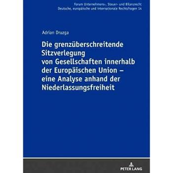 Die grenzüberschreitende Sitzverlegung von Gesellschaften innerhalb der Europäischen Union ¿ eine Analyse anhand der Niederlassungsfreiheit: 14
