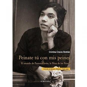 La Niña de los Peines: El mundo flamenco de Pastora Pavón