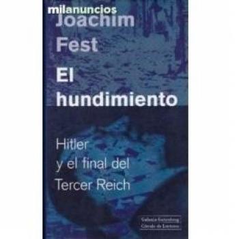 EL HUNDIMIENTO - Hitler y el final del Tercer Reich