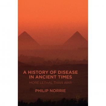 A History of Disease in Ancient Times: More Lethal than War