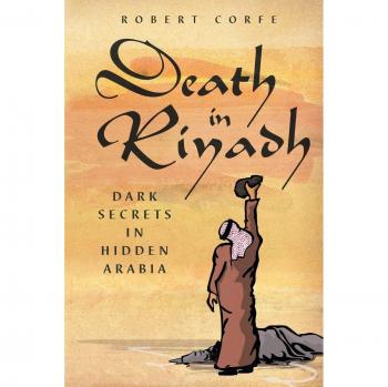 Muerte en Riad: Secretos Oscuros de la Arabia Oculta