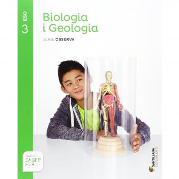 BIOLOGIA I GEOLOGIA SERIE OBSERVA 3 ESO SABER FER - 9788468093284