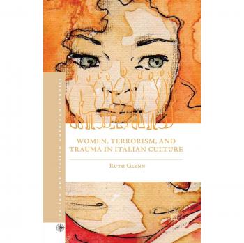 Women, Terrorism, and Trauma in Italian Culture