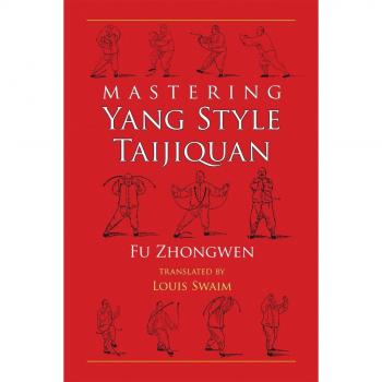 Mastering Yang Style Taijiquan