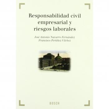 Responsabilidad civil empresarial y riesgos laborales