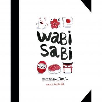 Wabi sabi: Un mes en Japón - Amaia Arrazola