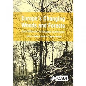 Europe's Changing Woods and Forests: From Wildwood to Managed Landscapes