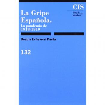 La Gripe Española: La pandemia de 1918-1919: 132