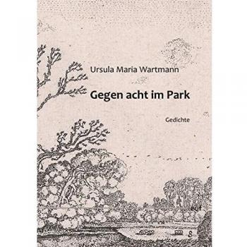 Poesía Tapa Dura Contra Ocho en el Parque de Ursula Maria Wartmann