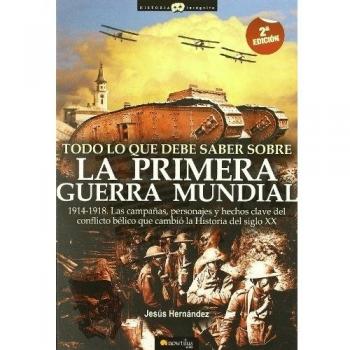 Todo lo que debe saber sobre la Primera Guerra Mundial