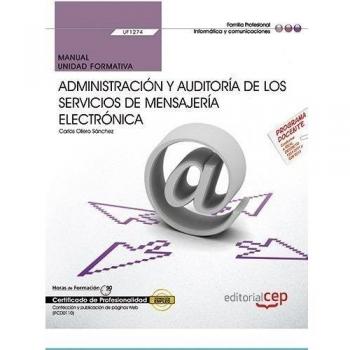 Manual. Administración y auditoría de los servicios de mensajería electrónica - Francisco Carvajal Palomares