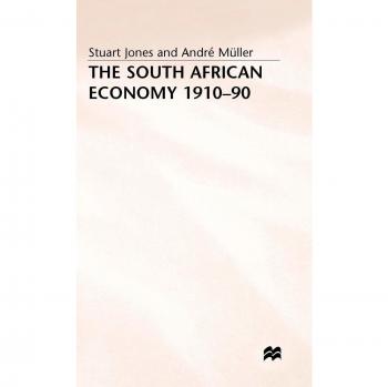 The South African Economy, 1910-90