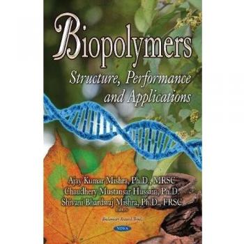 Biopolymers: Structure, Performance & Applications