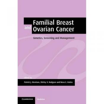 Cáncer Familiar de Mama y Ovario: Genética, Detección y Manejo - Edición Cambridge